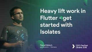 Heavy lift work in Flutter   get started with Isolates – Pascal Welsch