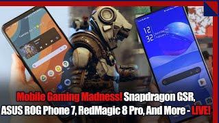 Mobile Gaming Madness! Snapdragon GSR, ASUS ROG Phone 7, RedMagic 8 Pro & More!