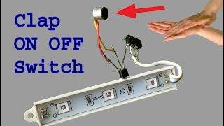 How to make a Clap ON OFF switch, diy clapping on off switch