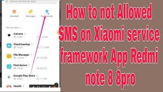 How to not Allowed SMS on Xiaomi service framework App Redmi note 8 8pro