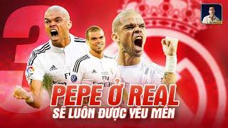 SẼ NHỚ MÃI PEPE PHIÊN BẢN REAL MADRID - KHI KẺ ĐỒ TỂ ĐƯỢC YÊU