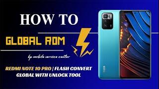 Redmi Note 10 Pro | Poco X3 GT (chopin) Flash Convert China To Global Version With Unlock Tool