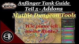 WoW Shadowlands - Anfänger Tank Guide Teil 5: Addons - Mythic Dungeon Tools