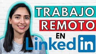 Como encontrar trabajo remoto en LinkedIn | Tutorial en español