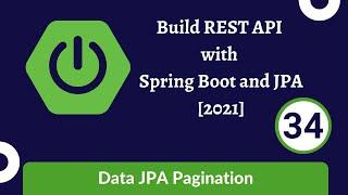 Build REST API with Spring Boot and JPA [2021] - 34 Data JPA Pagination
