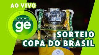 AO VIVO! SORTEIO DAS QUARTAS DE FINAL DA COPA DO BRASIL 2024 | #live | ge.globo