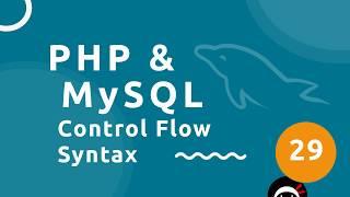 PHP Tutorial (& MySQL) #29 - Control Flow Alt Syntax