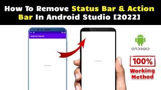 How To Remove Action Bar And Status Bar In Android Studio [2022]