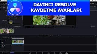 DaVinci Resolve - Genel İhraç-Kaydetme Ayarları