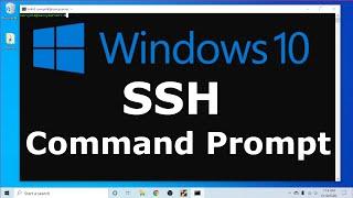 SSH Client on Windows 10 Using the Command Prompt | SSH from Windows to Linux and Other Systems