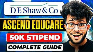 DE Shaw DESIS Ascend Educare Program 2024 | 50,000 Stipend  | COMPLETE GUIDE 