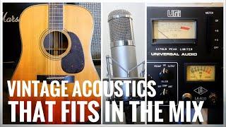 Vintage Acoustic Guitar Tone that fits in YOUR MIX!
