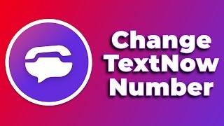 How to Change TextNow Number(2024) (Tutorial)