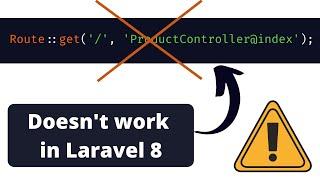 Laravel 8 Routing: Important Change You Need to Know