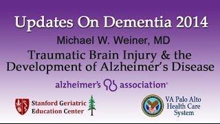 Michael W. Weiner, MD "Traumatic Brain Injury and Alzheimer's Disease"