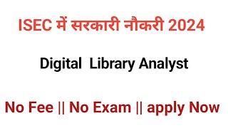 Librarian Recruitment 2024 | ISEC Librarian Recruitment 2024 @GovtJobs4u #GovtJobs4u