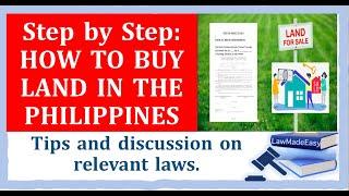 How to Buy a Land in the Philippines. Tips on Buying Land with discussions on Relevant Laws.