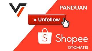 CARA #UNFOLLOW #SHOPEE #OTOMATIS MUDAH & CEPAT