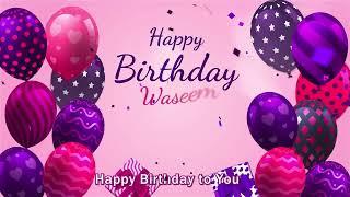 Happy Birthday Waseem! Personalized Birthday Song for Waseem.