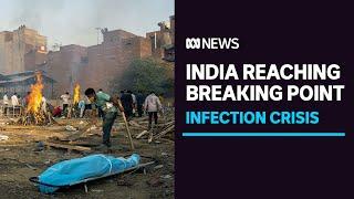 ‘More dangerous, more powerful, more virulent’: How India's second wave got so bad | ABC News