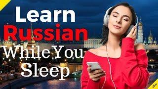 Learn Russian While You Sleep  Most Important Russian Phrases and Words  English/Russian (8 Hours)
