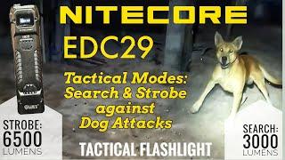 Nitecore EDC29 - Tactical Modes: Search & Strobe against Dog Attacks