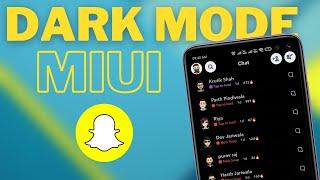 How to Use Snapchat in Dark Mode in MIUI 12