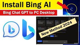 Ho to Install Microsoft Bing GPT | Download Microsoft Bing on PC Desktop | how to install bing chat
