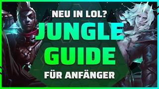 Jungle SCHNELL verstehen | Anfänger Guide League of Legends Season 14