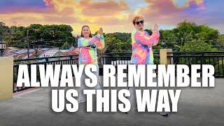 Always Remember Us This Way | Tiktok Viral | Dj Tons Remix l Zumba Dance Fitness l AMAZING Carlo