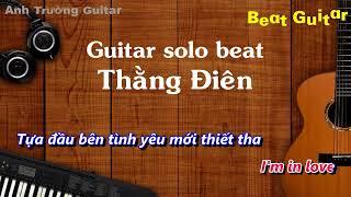 Karaoke Thằng Điên - Guitar Solo Beat Acoustic | Anh Trường Guitar