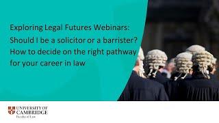 Should I be a solicitor or a barrister? How to decide on the right pathway for your career in law