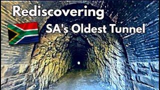 Rediscovering the oldest Tunnel In South Africa. 