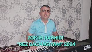 Зокири Рашиди  -"рез бачагиям"  Zokiri Rashidi  -"rez bachagiyam" 2024