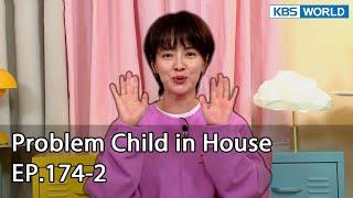 [ENG] Problem Child in House EP.174-2 | KBS WORLD TV 220505