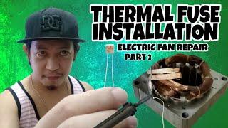 ELECTRIC FAN REPAIR PART 2 | Thermal Fuse Installation and Testing After Repair