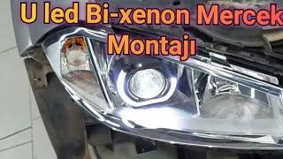 U Led Bi-xenon Mercek Montajı