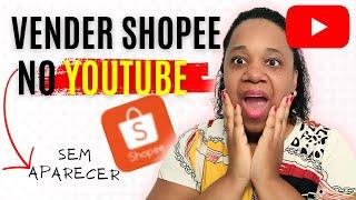 Como vender os produtos da Shopee no Youtube? Usando os vídeos de Achadinhos da Shopee.