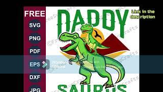 FREE Daddy Saurus Svg, Png, Sublimation - Free Father's day Dinosaur Craft -  Dino Family T-rex