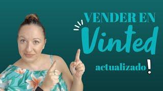 COMO VENDER EN VINTED ACTUALIZADO 2022, que no te estafen!