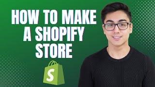 How to Build A Shopify Store in 2023 - Step by Step Tutorial