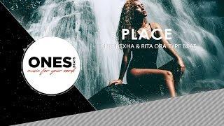  [SOLD] Bebe Rexha Type Beat x Rita Ora Type Beat 2018 - "Place"