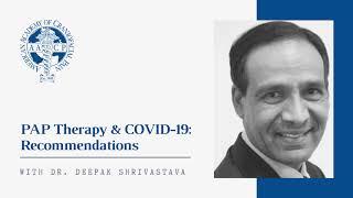 PAP Therapy and COVID-19: Recommendations with Dr. Deepak Shrivastava