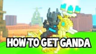 How To Get Ganda - Trove