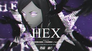 [AMV] Hex ft @JazzsVids & @FarriX