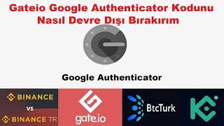 How to Disable Gateio Google Authenticator Code? Activating Sms Login