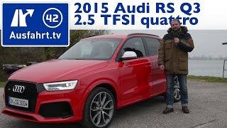 2015 Audi RS Q3 2.5 TFSI quattro S tronic (Facelift) - Kaufberatung, Test, Review