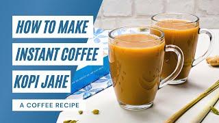 How to Make Instant Coffee Kopi Jahe