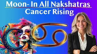 Moon- Feelings in All Nakshatras Cancer Rising