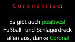 Coronakrise: Es gibt auch positives Fußball- und Schlagerdreck abgesagt